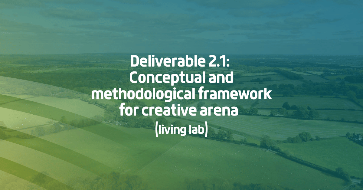 D2.1 Conceptual and methodological framework for creative arena (living lab)