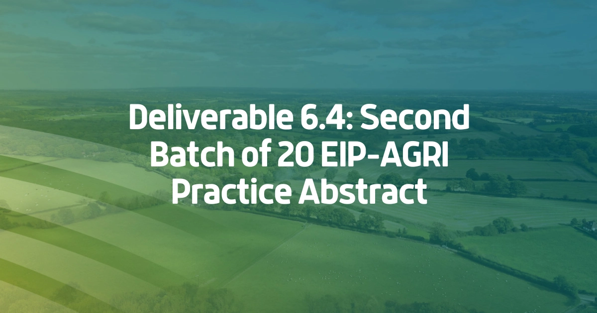 D6.4 Second batch of 20 EIP-AGRI Practice Abstract